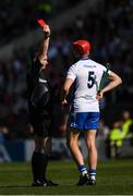 23 July 2017; Tadhg de Búrca of Waterford is shown a red card by referee Fergal Horgan late in the GAA Hurling All-Ireland Senior Championship Quarter-Final match between Wexford and Waterford at Páirc Uí Chaoimh in Cork. Photo by Ray McManus/Sportsfile