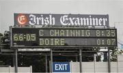 19 August 2017; A general view of the scoreboard after the Bord Gáis Energy GAA Hurling All-Ireland U21 Championship Semi-Final match between Kilkenny and Derry at Semple Stadium in Tipperary. Photo by Daire Brennan/Sportsfile