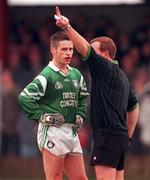22 November 1998; Fermanagh's Kieran Gallagher is sent off by referee Seamus Prior during the All-Ireland 'B' Football Final match between Monaghan and Fermanagh at Scotstown in Monaghan. Photo by Matt Browne/Sportsfile