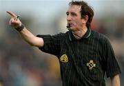 18 November 2002; Referee Willie Barrett. AIB Munster Club Hurling Semi-Final, Sixmilebridge (Clare) v Blackrock (Cork), Cusack Park, Ennis, Co. Clare. Picture credit; Ray McManus / SPORTSFILE *EDI*