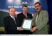 3 February 2003; At the AIB GAA Club of the Year Awards 2002 in Croke Park are, left to right, Donal Forde, Managing Director, AIB, Sean McCague, President of the GAA, and  Paddy Folan, Moorefield GAA Club, winner of the Kildare Club of the Year Award. Picture credit; Ray McManus / SPORTSFILE