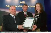 3 February 2003; At the AIB GAA Club of the Year Awards 2002 in Croke Park are, left to right, Donal Forde, Managing Director, AIB, Sean McCague, President of the GAA, and  Anne-Marie Ryall, Graigue Ballycallan, winner of the Kilkenny Club of the Year Award. Picture credit; Ray McManus / SPORTSFILE