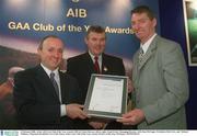3 February 2003; At the AIB GAA Club of the Year Awards 2002 in Croke Park are, left to right, Donal Forde, Managing Director, AIB, Sean McCague, President of the GAA, and  Michael Mulhare, Chairman Stradbally GAA Club winner of the Laois Club of the Year Award. Picture credit; Ray McManus / SPORTSFILE