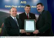 3 February 2003; At the AIB GAA Club of the Year Awards 2002 in Croke Park are, left to right, Donal Forde, Managing Director, AIB, Sean McCague, President of the GAA, and  Liam McGraynor, Bray Emmets GAA Club, winner of the Wicklow Club of the Year Award. Picture credit; Ray McManus / SPORTSFILE