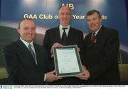3 February 2003; At the AIB GAA Club of the Year Awards 2002 in Croke Park are, left to right, Donal Forde, Managing Director, AIB, Brian OÕConnell, ƒire îg Inis, winner of the Clare Club of the Year Award, and Sean McCague, President of the GAA. Picture credit; Ray McManus / SPORTSFILE