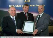 3 February 2003; At the AIB GAA Club of the Year Awards 2002 in Croke Park are, left to right, Donal Forde, Managing Director, AIB, Sean McCague, President of the GAA, and JP Mc Donnell, Burgess GAA Club, winner of the Tipperary Club of the Year Award. Picture credit; Ray McManus / SPORTSFILE