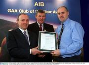 3 February 2003; At the AIB GAA Club of the Year Awards 2002 in Croke Park are, left to right, Donal Forde, Managing Director, AIB, Sean McCague, President of the GAA, and  Aidan Harkin, Strabane Sigersons, winner of the Tyrone Club of the Year Award. Picture credit; Ray McManus / SPORTSFILE