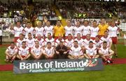 13 July 2003; Tyrone team. Bank of Ireland Ulster Senior Football Final, Tyrone v Down, St. Tighernach's Park, Clones, Co Monaghan. Picture credit; David Maher / SPORTSFILE *EDI*