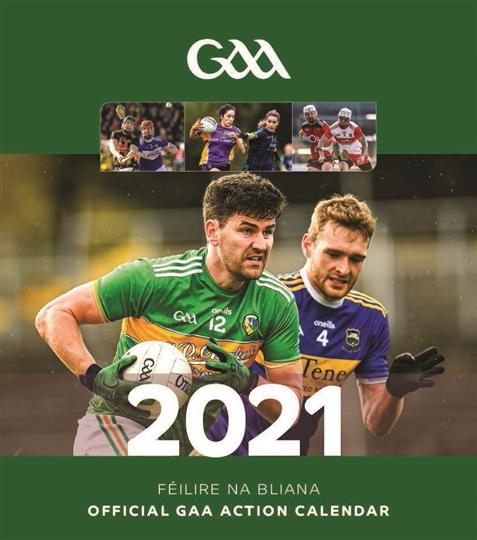 Official GAA Action Calendar 2021 Official GAA Action Calendar 2021