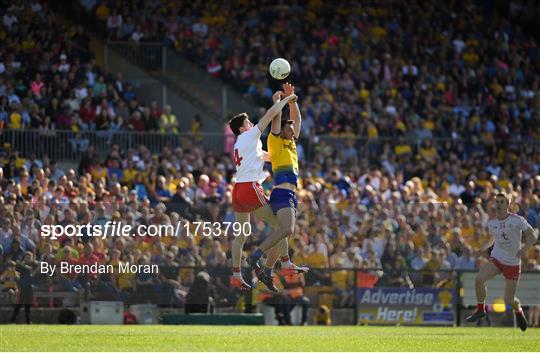 Roscommon v Tyrone - GAA Football All-Ireland Senior Championship Quarter-Final Group 2 Phase 1 Roscommon v Tyrone - GAA Football All-Ireland Senior Championship Quarter-Final Group 2 Phase 1