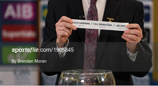 Munster and Leinster GAA Senior Championship Draws Munster and Leinster GAA Senior Championship Draws