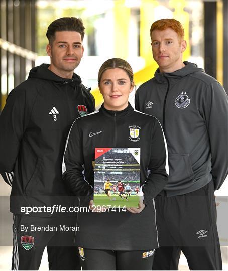 Launch of an Independent Economic Impact Assessment Report on the League of Ireland Launch of an Independent Economic Impact Assessment Report on the League of Ireland