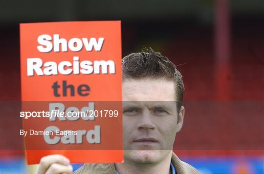 Launch of 'Show Racism the Red Card in Ireland' campaign Launch of 'Show Racism the Red Card in Ireland' campaign
