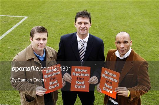Launch of 'Show Racism the Red Card in Ireland' campaign Launch of 'Show Racism the Red Card in Ireland' campaign