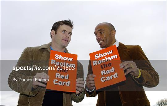 Launch of 'Show Racism the Red Card in Ireland' campaign Launch of 'Show Racism the Red Card in Ireland' campaign
