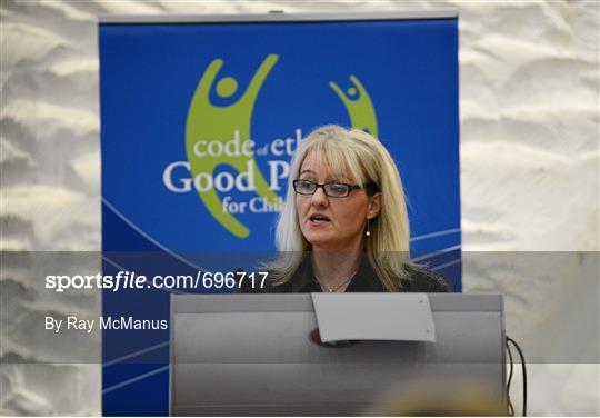 Code of Ethics & Good Practice for Children’s Sport Information Day hosted by the Irish Sports Council Code of Ethics & Good Practice for Children’s Sport Information Day hosted by the Irish Sports Council